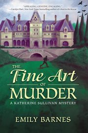 Fine Art of Murder : a Katherine Sullivan Mystery cover image