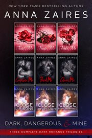 Dark, dangerous, & mine : three complete dark romance trilogies cover image