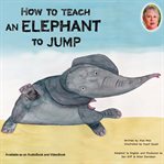 How to teach an elephant to jump cover image