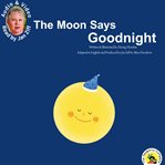 The moon says goodnight cover image