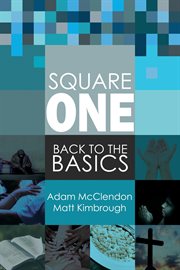 Square one: back to the basics : Back to the Basics cover image