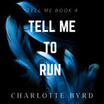 Tell me to run cover image