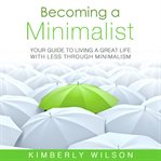 Becoming a minimalist cover image