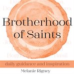 Brotherhood of saints. Daily Guidance and Inspiration cover image