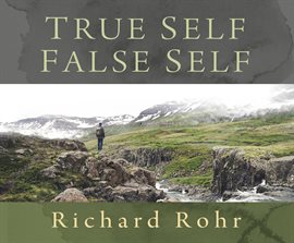 Cover image for True Self/False Self