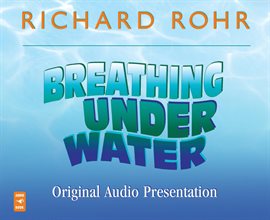 Cover image for Breathing Under Water Original Audio Presentation