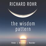 The wisdom pattern. Order, Disorder, Reorder cover image