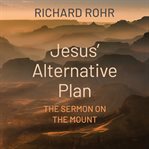 Jesus' alternative plan cover image