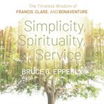 Simplicity, Spirituality, Service cover image