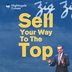 Sell your way to the top cover image