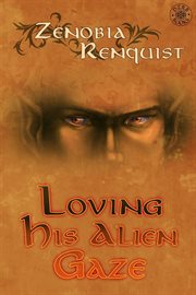 Loving His Alien Gaze cover image