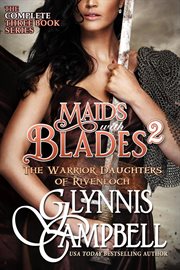 Maids With Blades 2 : Warrior Daughters of Rivenloch cover image