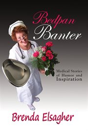 Bedpan banter: medical stories of humor and inspiration cover image