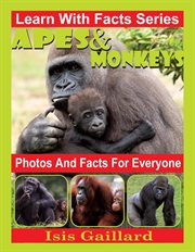 Apes and monkeys photos and facts for everyone cover image