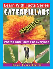 Caterpillars photos and facts for everyone cover image