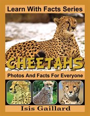 Cheetahs photos and facts for everyone cover image