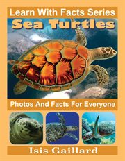 Sea turtles photos and facts for everyone cover image