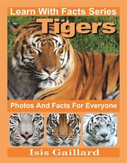 Tigers photos and facts for everyone cover image
