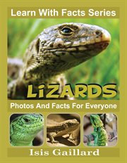 Lizards Photos and Facts for Everyone : Learn With Facts cover image