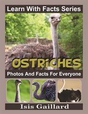 Ostriches photos and facts for everyone cover image