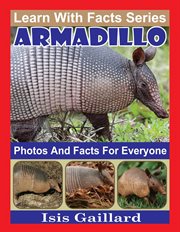 Armadillo photos and facts for everyone cover image