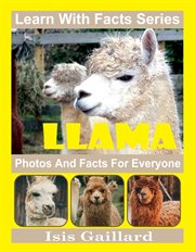 Llama photos and facts for everyone cover image