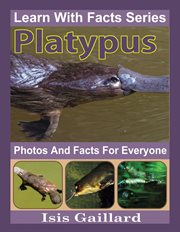 Platypus photos and facts for everyone cover image