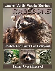 Raccoons photos and facts for everyone cover image