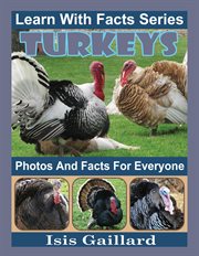 Turkeys Photos and Facts for Everyone : Learn With Facts cover image