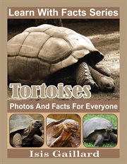 Tortoises photos and facts for everyone cover image