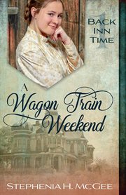A wagon train weekend cover image