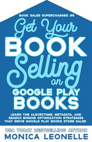 Get Your Book Selling on Google Play Books cover image