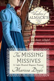 The missing missives : a light-hearted Regency fantasy cover image