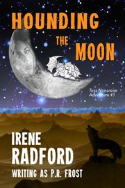 Hounding the Moon : Tess Noncoire Adventures cover image
