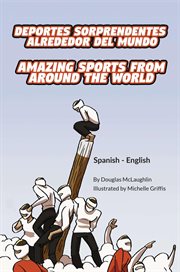 Amazing sports from around the world (spanish-english) cover image