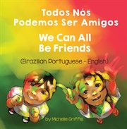 We can all be friends (brazilian portuguese-english) cover image