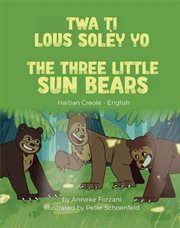 The three little sun bears (haitian creole-english) cover image