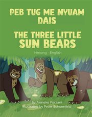 The three little sun bears (hmong-english) : English) cover image