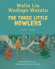 The three little howlers = : Burmese - English cover image