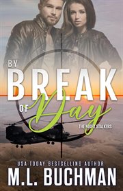 By Break of Day : A Military Romantic Suspense cover image