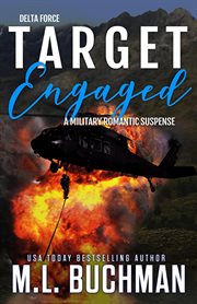 Target engaged: a military romantic suspense : A Military Romantic Suspense cover image