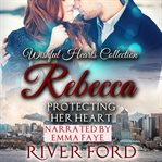 Protecting her heart: rebecca cover image