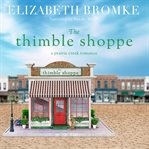 The thimble shoppe : a prairie creek romance cover image