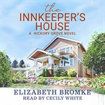 The innkeeper's house. A Hickory Grove Novel cover image