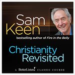 Christianity revisited with sam keen cover image