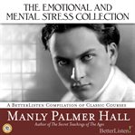 The emotional and mental stress collection with manly palmer hall cover image
