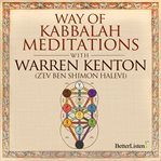 The Way of Kabbalah Meditations With Warren Kenton cover image