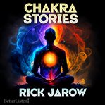 Chakra Stories With Rick Jarrow-Delete : Delete cover image