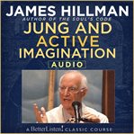 Jung and Active Imagination With James Hillman cover image