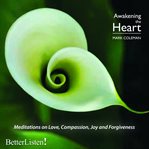 Awakening the Heart : Meditations on Love, Compassion, Joy and Forgiveness With Mark Coleman cover image